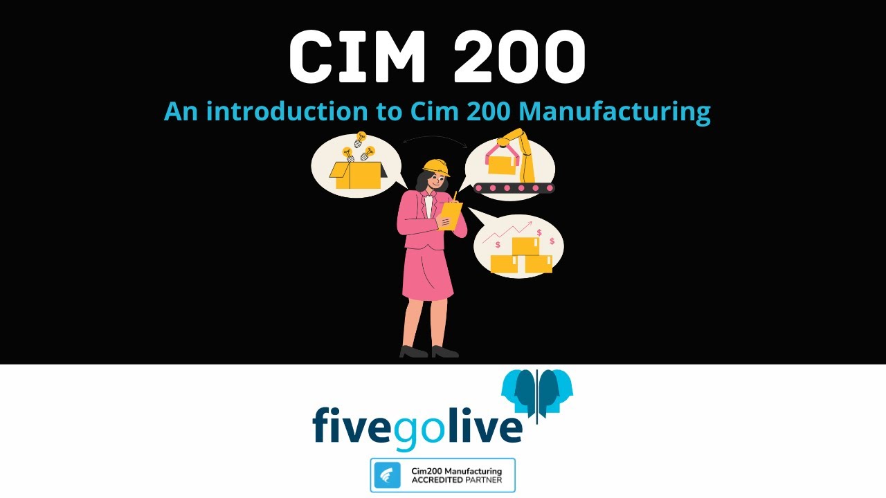 🔧Cim200 Advanced Manufacturing for Sage 200 Professional – Introduction | Five Go Live