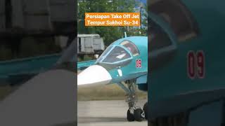 Persiapan takeoff jet tempur sukhoi su34 #shorts #jettempur #pesawattempur #su34 #sukhoi