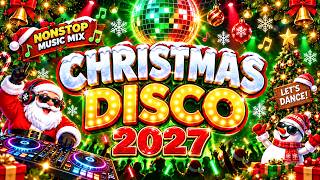 Nonstop Disco 2027 🎄 Best Christmas Nonstop Disco Remix 🎄 Nonstop Christmas Songs Medley 2027