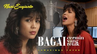 NANI SUGIANTO (BAGAI CERMIN YANG RETAK) - Music Cover | @lawasindo #trending