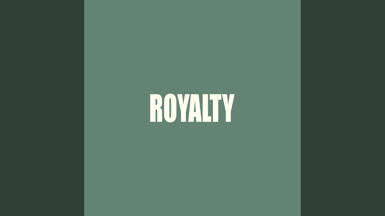 Watch Royalty on YouTube Watch Royalty on YouTube