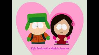 Who thinks that Kyle Broflovski and Mariah Jimenez (My South Park OC) should be a couple?