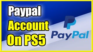 How To Add PayPal On PS4/PSN 