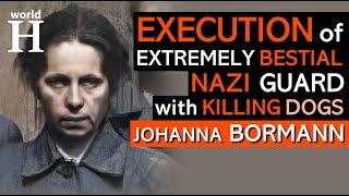 EXECUTION of Johanna Bormann - Bestial NAZI Guard at Auschwitz & Bergen Belsen Concentration Camps