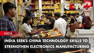 India Seeks China Technology Skills To Strengthen Electronics Manufacturing