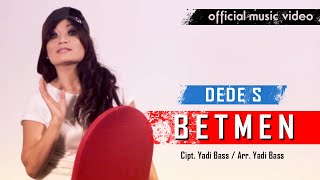 DEDE S | BETMEN