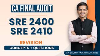 SRE 2400, SRE 2410 Revision with Questions | CA Final Audit | CA Sachin Agarwal AIR 16