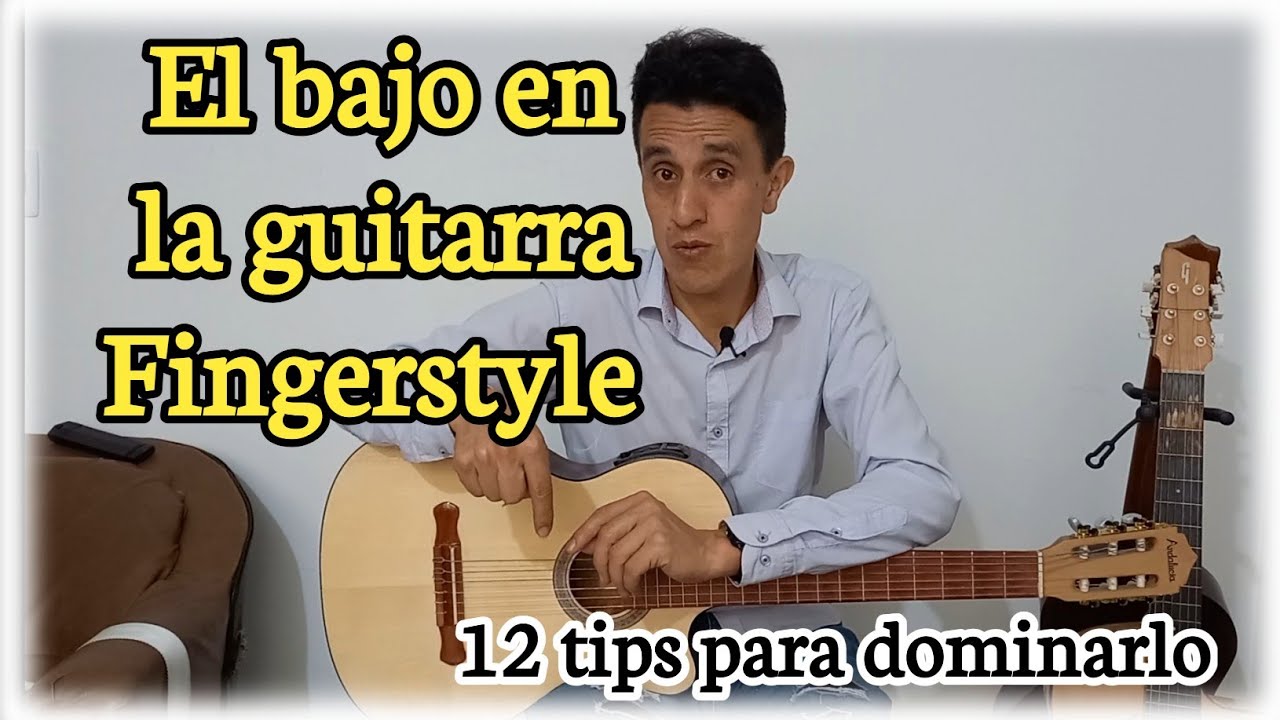​El poder del BAJO en la Guitarra Fingerstyle: 12 tips para sonar como una BANDA 🎸