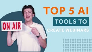 Top 5 AI tools to create webinars | WebinarGeek