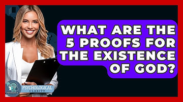 What Are the 5 Proofs for the Existence of God? - Philosophy Beyond