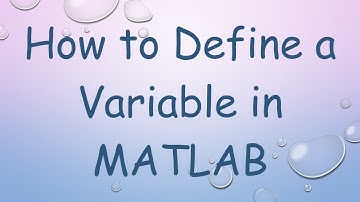 How to Define a Variable in MATLAB