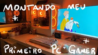 Montando meu Primeiro PC Gamer (Sem saber o que estou fazendo)