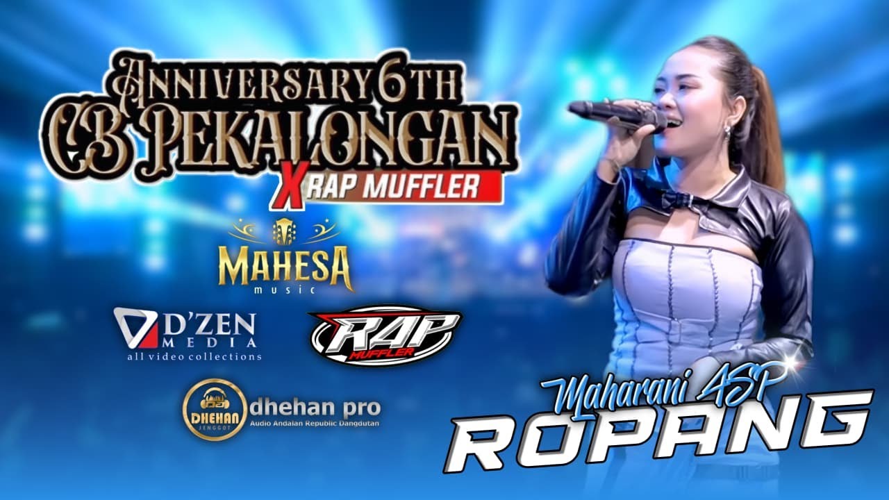 ANNIVERSARY 6TH CB PEKALONGAN X RAP MUFFLER | MAHARANI ASP - ROPANG | MAHESA MUSIC LIVE