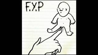 Video thumbnail of "F.Y.P. - Belittle My Brain"