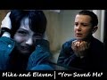 Mike and Eleven | "You saved me"