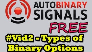 Auto Binary Signals Free - #2Types of Binary Options | best binary option signals