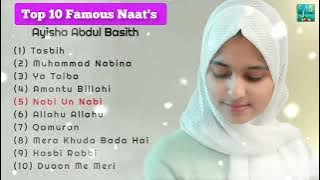 Top 10 Viral Naat's || Ayisha Abdul Basith || Mind Rilecsing Naat's || @MdNaatNetwork