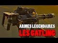 Arme legendaire la gatling