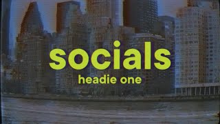 Headie One - Socials [Lyrics]