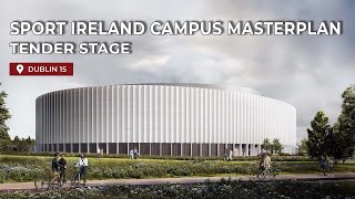 Project news! First Phase of Sport Ireland Campus Masterplan Advances to Tender