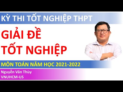 GIẢI ĐỀ THI TỐT NGHIỆP TRUNG HỌC PHỔ THÔNG NĂM 2022 MÔN TOÁN | 44/50 CÂU #HOT