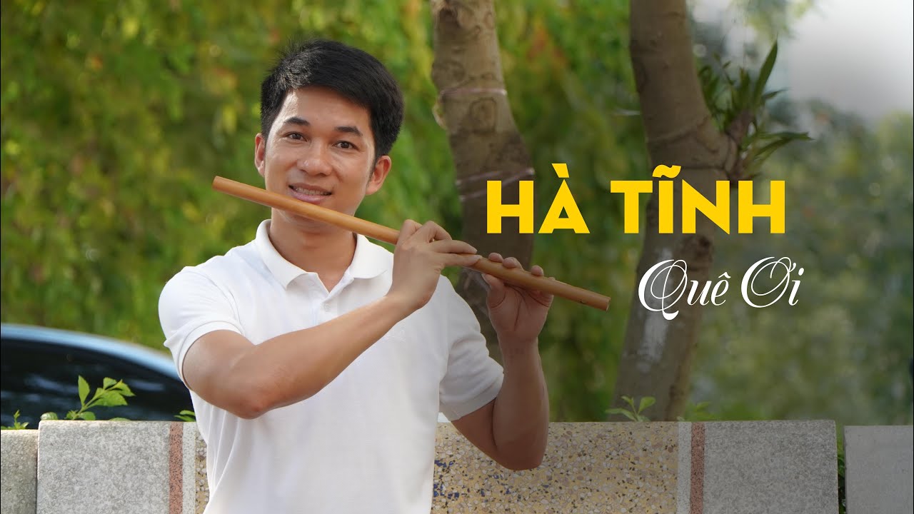 Hà Tĩnh Quê Ơi - Sáo Trúc Mão Mèo - YouTube