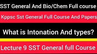 Good News For SST General And Bio/ Chem Full Course | Lecture 9 | what is Intonation| SST General