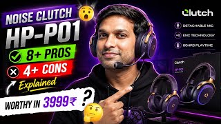 Noise Clutch HP-P01 Finally On Sale 😲 8+ Pros & 4+ Cons | Worth ₹3,999? Better Hai kya Sachme 
