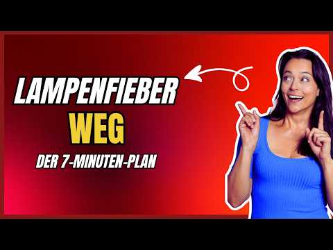 Nie wieder Lampenfieber: Der 7-Minuten-Plan für souveräne Auftritte