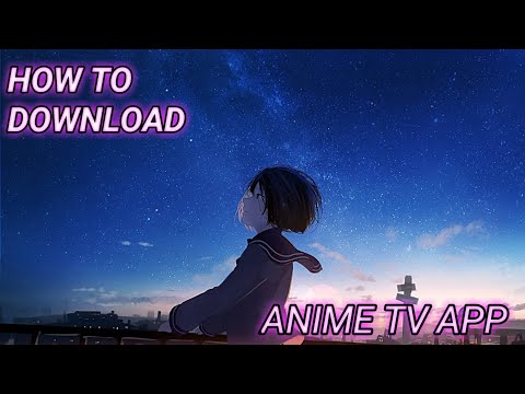 HOW TO DOWNLOAD ANIME TV APP¦¦ 🤔👍
