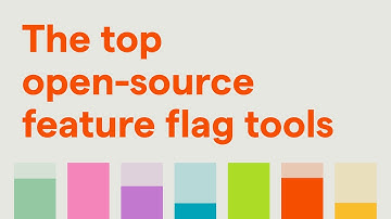 The top free and open-source feature flag tools