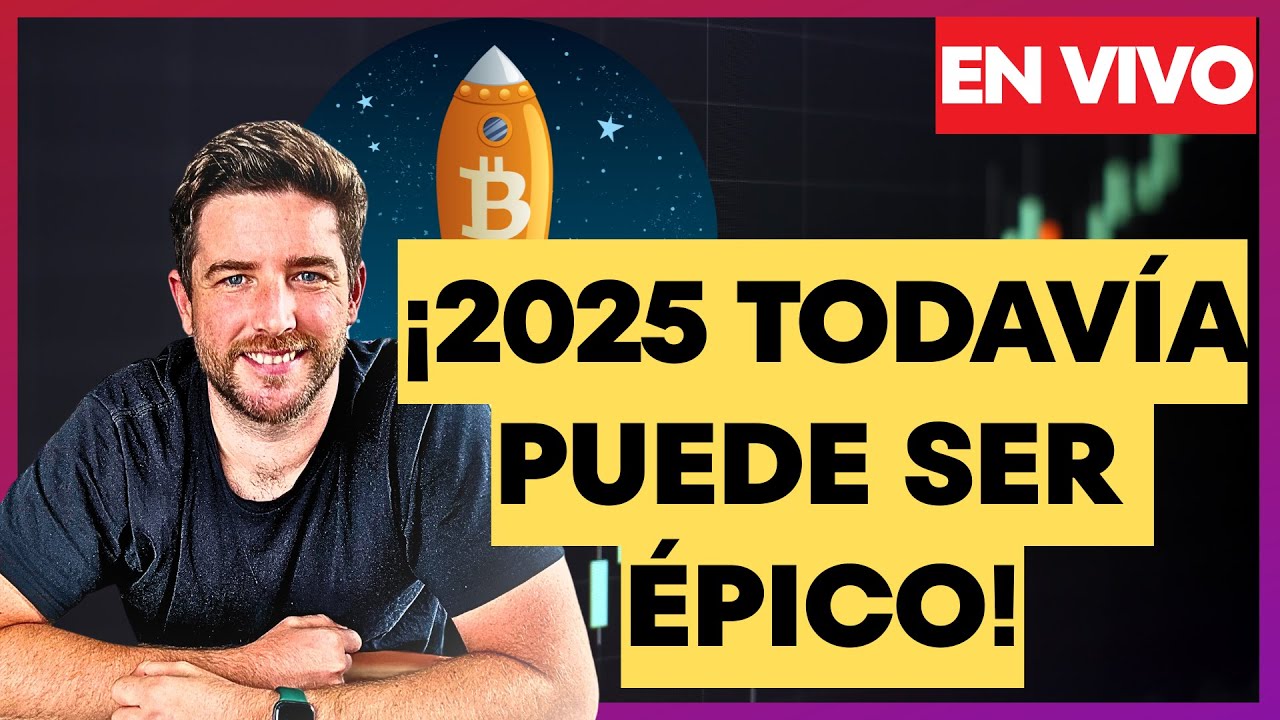 ¡2025 Todavía puede ser ÉPICO para Bitcoin y las Criptomonedas! | EN VIVO