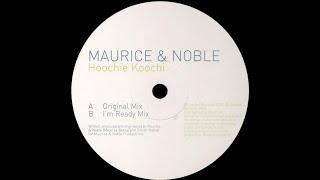 Video thumbnail of "Maurice & Noble – Hoochie Koochi (Original Mix)"