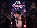CEO Romance C-Dramas You’ll Fall in Love With ❤️ #cdrama #ceodrama #ceoromance #romancecdrama #short