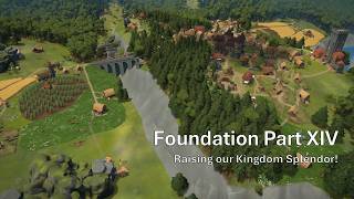 Raising our Kingdom Splendor in Foundation | Cozy Medieval City Builder | Part XIV