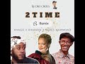 2 TIME REMIX Concept KHAGO RIHANNA BERES HAMMOND By DjCRIS CROSS 2 TIME REMIX Concept KHAGO RIHANNA BERES HAMMOND By DjCRIS CROSS
