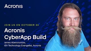 Acronis CyberApp Build – Join Us on October 24