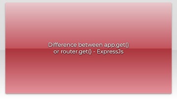 Difference between app.get() or router.get() - ExpressJs