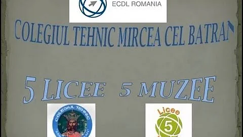 Colegiul Tehnic "Mircea cel Batran" (5 Licee - 5 Muzee)