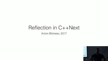 Reflection in C++ Next - Anton Bikineev - Meeting C++ 2017
