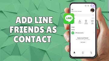 HOW TO ADD LINE FRIENDS AS CONTACT 2025