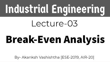 Industrial Engineering | Lec-03 | Break Even Analysis | Target IES