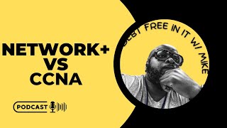 Network+ vs CCNA: Which is the Right Choice for You?