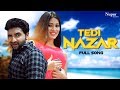 Tedi nazar  faheem khan rana  nazmin  latest haryanvi songs haryanavi 2019  dhakad chhora