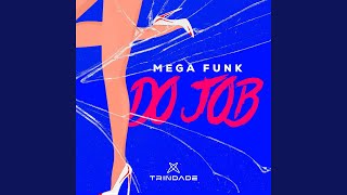 MEGA FUNK DO JOB