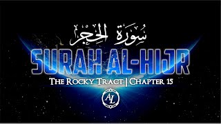 Surah Al-Hijr (The Rocky Tract) | سورة الحجر | Sherif Mostafa | شريف مصطفى | Qur'an heart Soothing