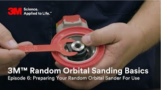 3M™ Random Orbital Sanding Basics: Preparing Your Random Orbital Sander For Use