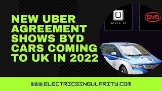 NEW Uber agreement shows BYD cars coming to UK in 2022
