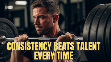Consistency Beats Talent Every Time - Motivational Video