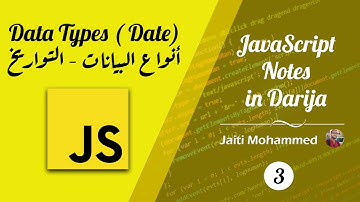 Apprendre JavaScript avec JAITI MOHAMMED - 03 Data types (Date)